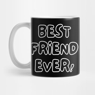 Best Friend Ever Mug